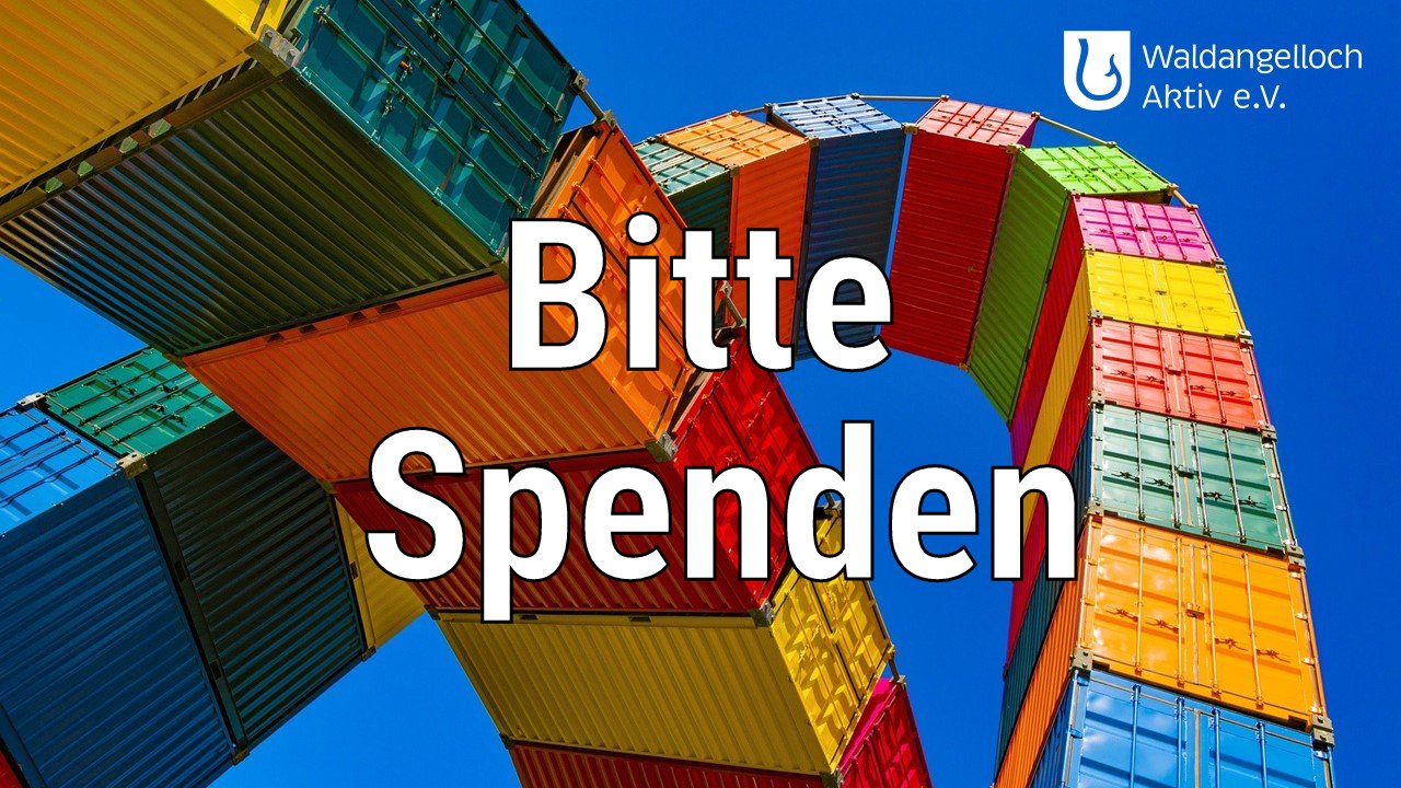 BITTE SPENDEN - 2 Lagercontainer für die Kinder und Feste (2000 EUR Eigenanteil)